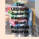 HOW TO KEEP YOUR BUSINESS RECORDS